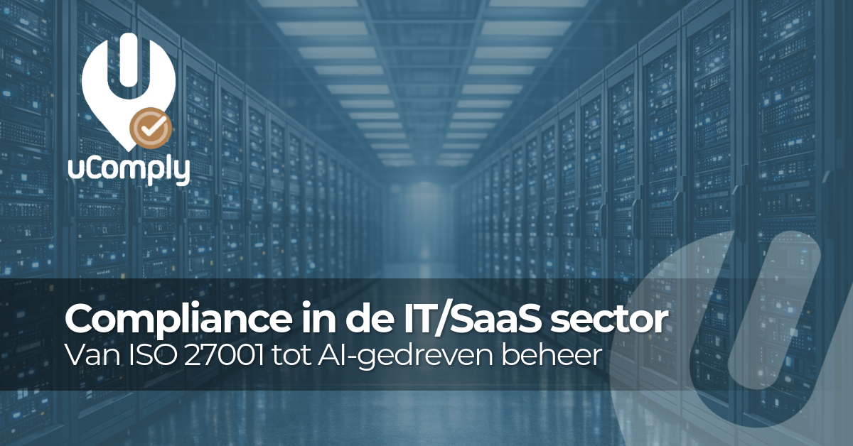 Compliance in de IT/SaaS sector: van ISO 27001 tot AI-gedreven beheer