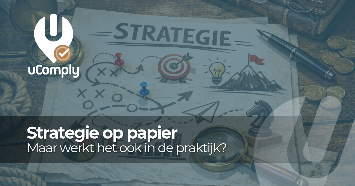 Strategie op papier — maar werkt het ook in de praktijk?
